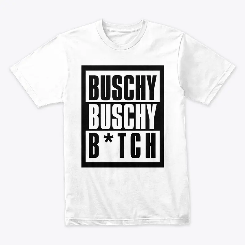 Buschy Buschy Premium Tee